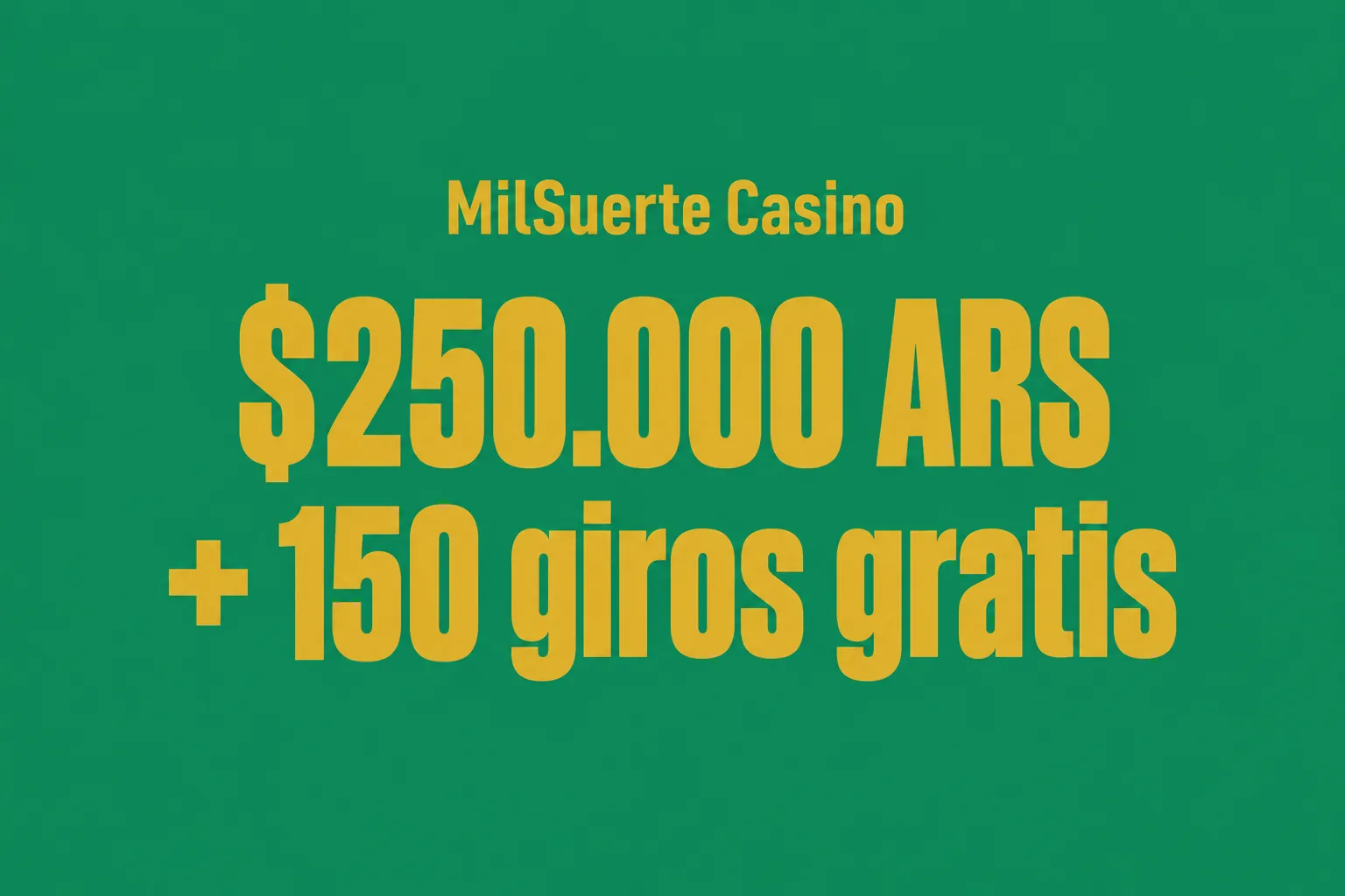 $250.000 + 150 giros
